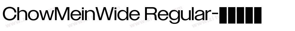 ChowMeinWide Regular字体转换